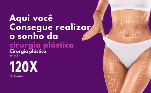 Aqui você consegue realizar o sonho da cirurgia plástica em até 120x no boleto